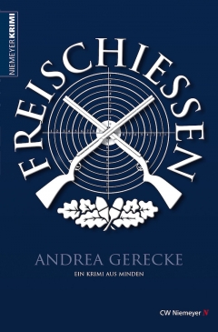 Andrea Gerecke veröffentlicht neuen Minden-Krimi &quot;Freischiessen&quot; - mit Leseprobe